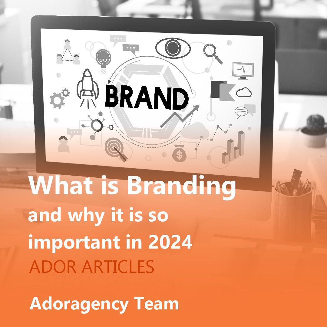 What is Branding and why it is so important in 2024