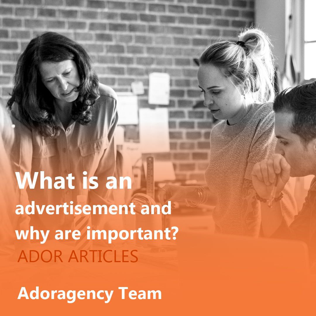 What is an advertisement and why are important?